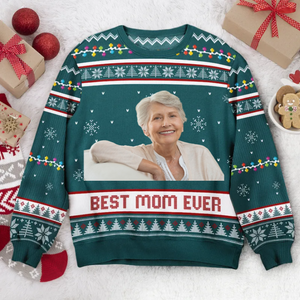 Custom Photo Best Mom Ever - Gift For Mom Grandma - Personalized Ugly Sweater