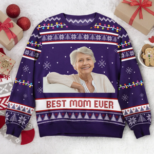 Custom Photo Best Mom Ever - Gift For Mom Grandma - Personalized Ugly Sweater