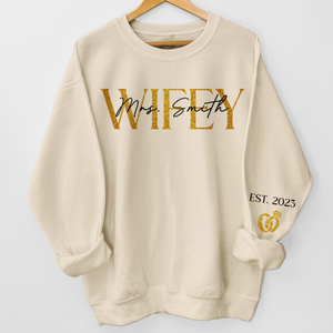 The Love Of My Life My Wifey - Personalized Sweatshirt With Design On Sleeve - Gift For Couple, Husband Wife, Anniversary, Engagement, Wedding, Marriage Gift - NH96