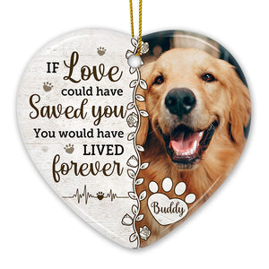 Custom Photo You Would Have Lived Forever - Personalized Ceramic Ornament - Christmas Gift, Sympathy Gift For Pet Owners, Pet Lovers NH96