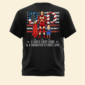 Super Hero A Son's First Hero & A Daughter's First Love - Gift For Father - Personalized Unisex Shirt - CL02