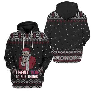 Ugly I WantYou To Buy Things Christmas Santa Hoodie