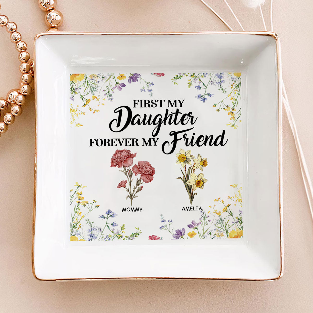 First My Daughter Forever My Friend - Personalized Jewelry Dish - Gift For Grandma, Mom, Daughter NH96