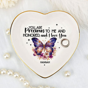 You Are Precious To Me And I Love You - Personalized Jewelry Dish - Gift For Wife, Anniversary, Engagement, Wedding, Marriage Gift - NA94