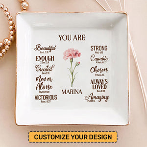 You Are Beutiful And Strong - Personalized Jewelry Dish - Gift For Grandma, Mom, Girlfriend, Wife, Bestie, Sister - NH96