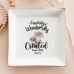 Fearfully and Wonderfully Created Psalm 139:14 Birth Month Flower - Personalized Jewelry Dish - Gift For Grandma, Mom, Girlfriend, Wife, Bestie, Sister NH96