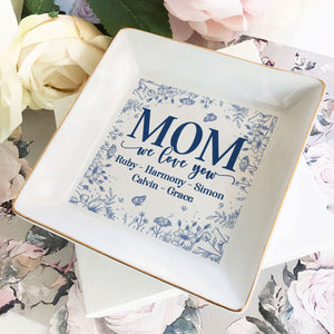 We Love You Mom - Personalized Jewelry Dish - Gift For Grandma, Mom NH96