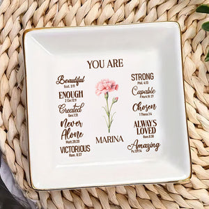 You Are Beutiful And Strong - Personalized Jewelry Dish - Gift For Grandma, Mom, Girlfriend, Wife, Bestie, Sister - NH96