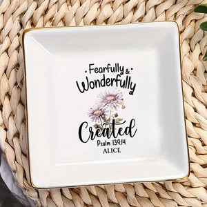 Fearfully and Wonderfully Created Psalm 139:14 Birth Month Flower - Personalized Jewelry Dish - Gift For Grandma, Mom, Girlfriend, Wife, Bestie, Sister NH96