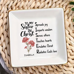 To My Sister In Christ Birth Month - Personalized Jewelry Dish - Gift For Bestie, Sister NH96