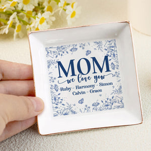 We Love You Mom - Personalized Jewelry Dish - Gift For Grandma, Mom NH96