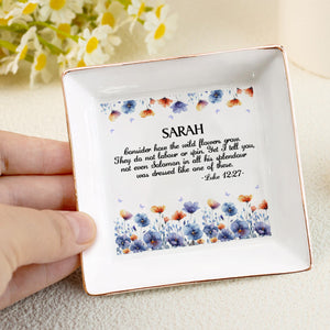 Consider How The Wild Flowers Grow - Personalized Jewelry Dish - Gift For Grandma, Mom, Girlfriend, Wife, Bestie, Sister NH96