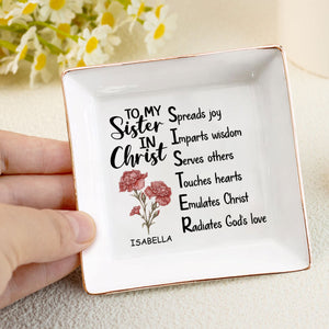 To My Sister In Christ Birth Month - Personalized Jewelry Dish - Gift For Bestie, Sister NH96