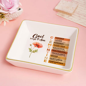 What God Says About You - Personalized Jewelry Dish - Gift For Grandma, Mom, Girlfriend, Wife, Bestie, Sister NH96