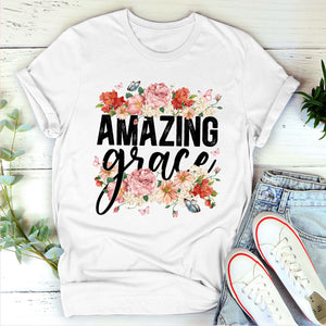 Amazing Grace - Awesome Flower Unisex T-shirt pt14