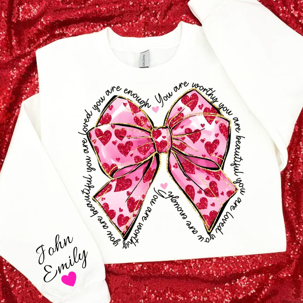 Pink Bow Valentine Coquette Heart You Are Loved - Custom Sleeve Sweater, Hoodie, Tshirt - Valentine Gift for Girlfriend