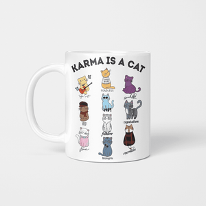Karma Is A Cat Ceramic Mug