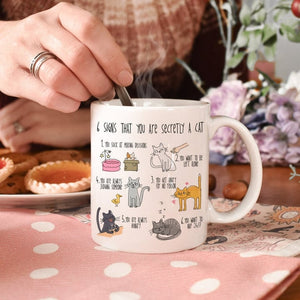 Six Signs That You Are Secretly A Cat Ceramic Mug
