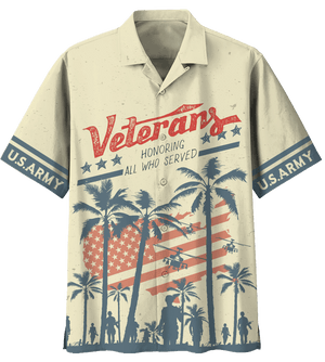 Army Honoring All Who Served US Army Hawaiian Shirt