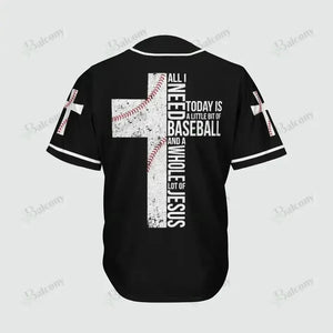 Jesus - All I need today is a whole lot of Jesus Baseball Jersey 118