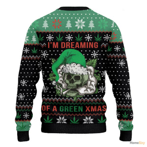Hobby Skull Weed I Am Dreaming Of A Green Ugly Christmas Sweater