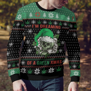 Hobby Skull Weed I Am Dreaming Of A Green Ugly Christmas Sweater