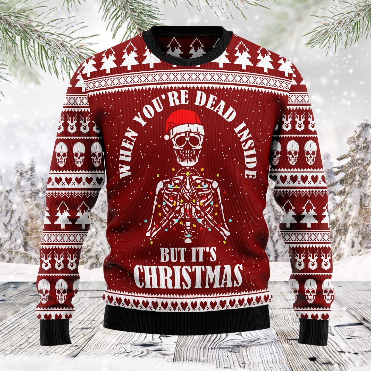 When You're Dead Inside But It's Christmas Skull Ugly Sweater