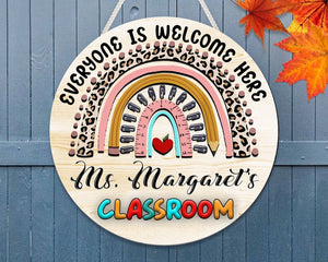 Personalized Custom Name Everyone Is Welcome Here Teacher Round Wood Sign