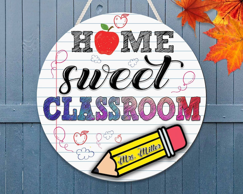 Personalized Custom Name Home Sweet Classroom Door Sign Round Wood Sign