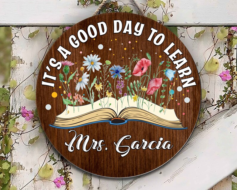 Personalized Custom Name It's A Good Day To Learn Teacher Door Round Wood Sign