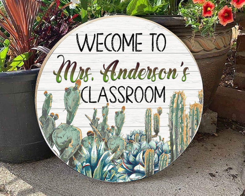 Personalized Custom Name Cactus Welcome To Teacher Door Round Wood Sign