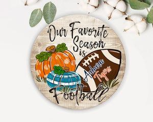 Our Favorite Season Is Football Door Hanger Round Wood Sign