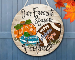 Our Favorite Season Is Football Door Hanger Round Wood Sign