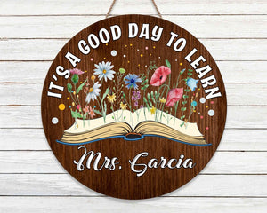 Personalized Custom Name It's A Good Day To Learn Teacher Door Round Wood Sign