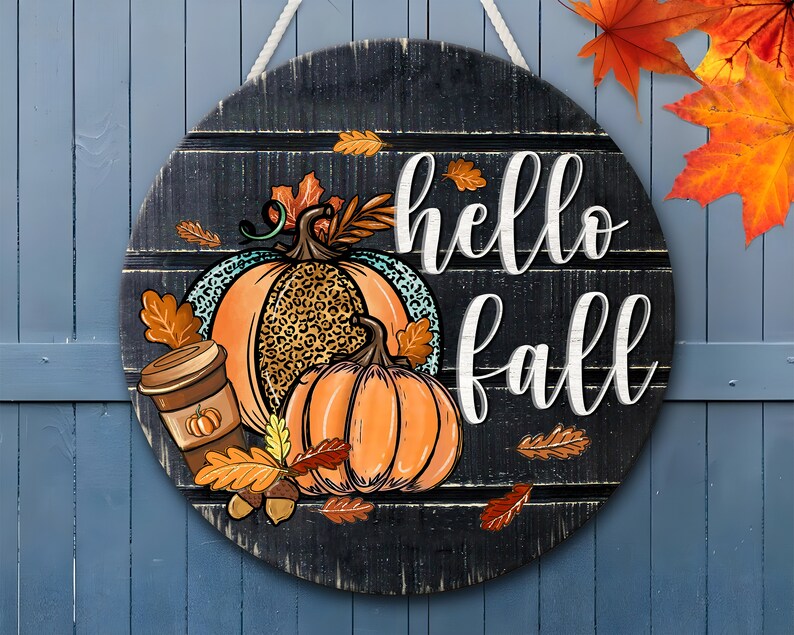 Hello Fall Pumpkins Fall Door Hanger Round Wood Sign